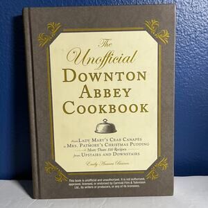 The Unofficial Downton Abbey Cookbook - Book by Emily Ansara Baines